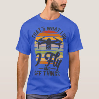 Drones Drone Pilot Drone Lovers RC Quadcopters   1 T-Shirt