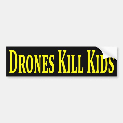 Drones Kill Kids Bumper Sticker