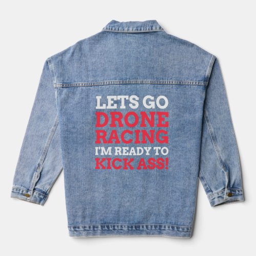 Drones   Lets Go Drone Racing Denim Jacket