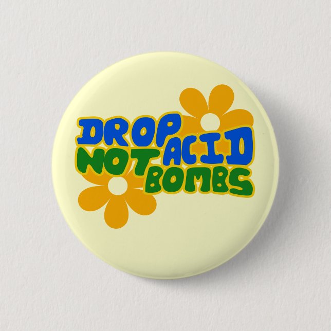Drop acid not bombs pinback button (Front)