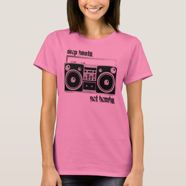 Drop beats not bombs boombox shirt (Front)