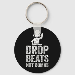 Drop Beats Not Bombs Dj Anti War Protest Keychain