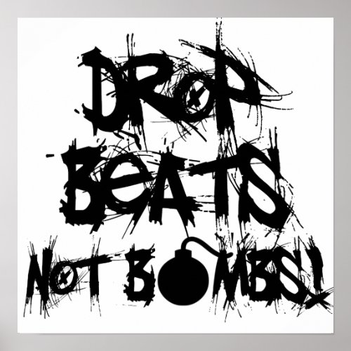 Drop Beats Not Bombs Poster