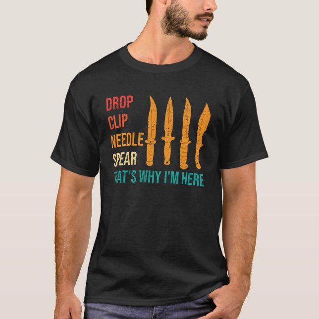 Drop Clip Needle Spear Knife Collector T-Shirt (Front)