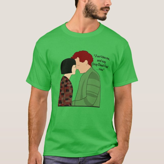 Drop Dead Fred Kiss T-Shirt (Front)