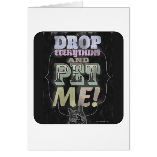 Drop Everything and Pet Me Cards (Front)