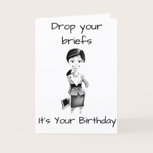 DROP HER "BRIEFS" & ENJOY **HER BIRTHDAY** CARD