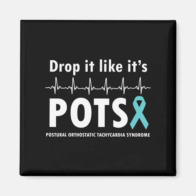 Drop It Like It's POTS T-Shirt2  Magnet (Front)