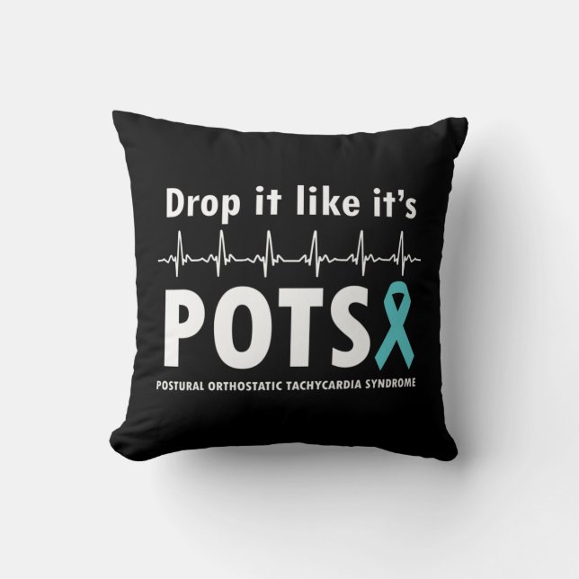 Drop It Like It's POTS T-Shirt2  Throw Pillow (Front)