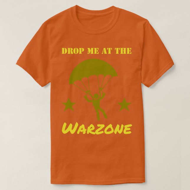 Drop Me At The Warzone Parachute Gamer T-Shirt (Design Front)