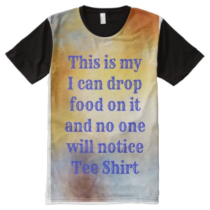 Drop My Food -- Funny Funny Tee