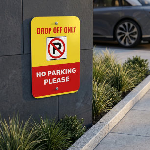 Drop Off Only No Parking Please Metal Sign