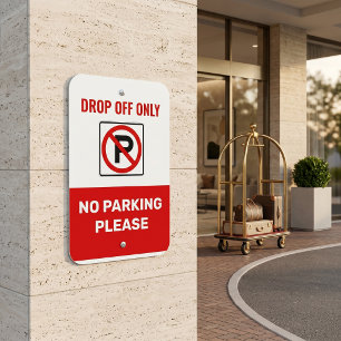Drop Off Only No Parking Please Metal Sign