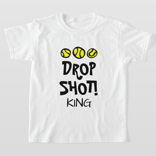 Drop Shot King Funny kids tennis t shirt for boy