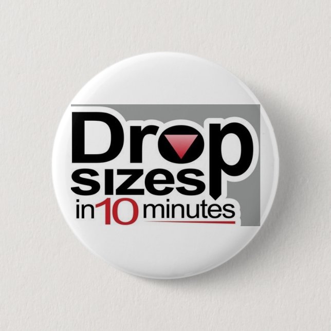 Drop Sizes in 10 Minutes Button (Front)