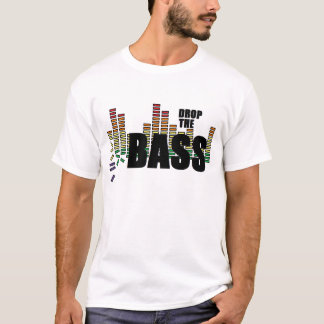 Drop The Bass T-Shirt