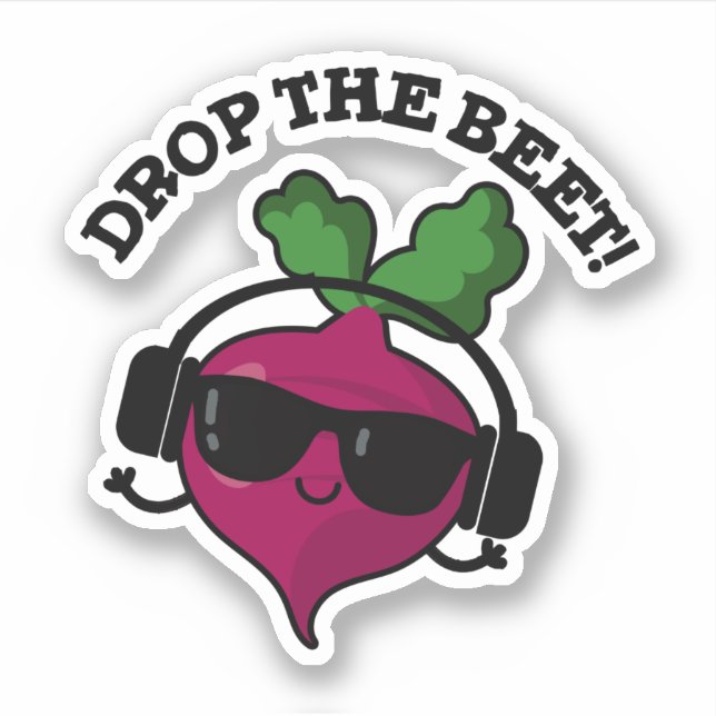Drop The Beet Funny Music Veggie Pun  Sticker (Front)