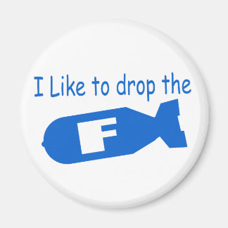 Drop the F Bomb funny mens boys girls humor Magnet