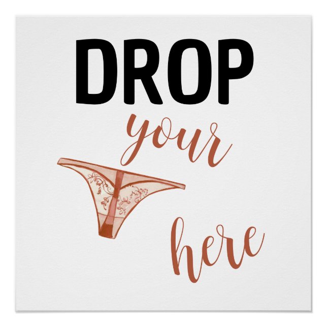 Drop Your Panties Here Poster (Front)