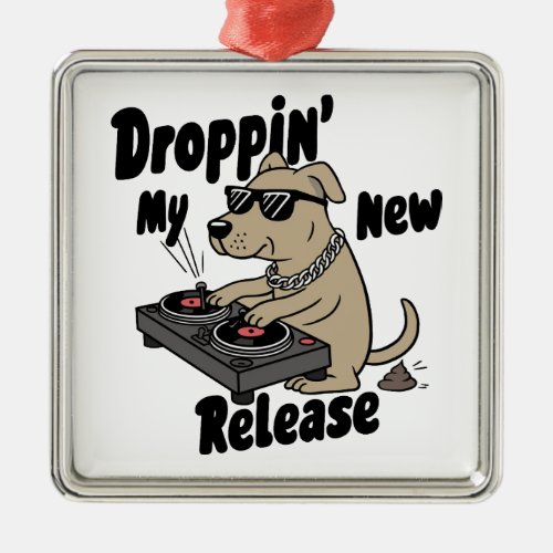 Droppin My New Release Dog Hip_Hop Metal Ornament