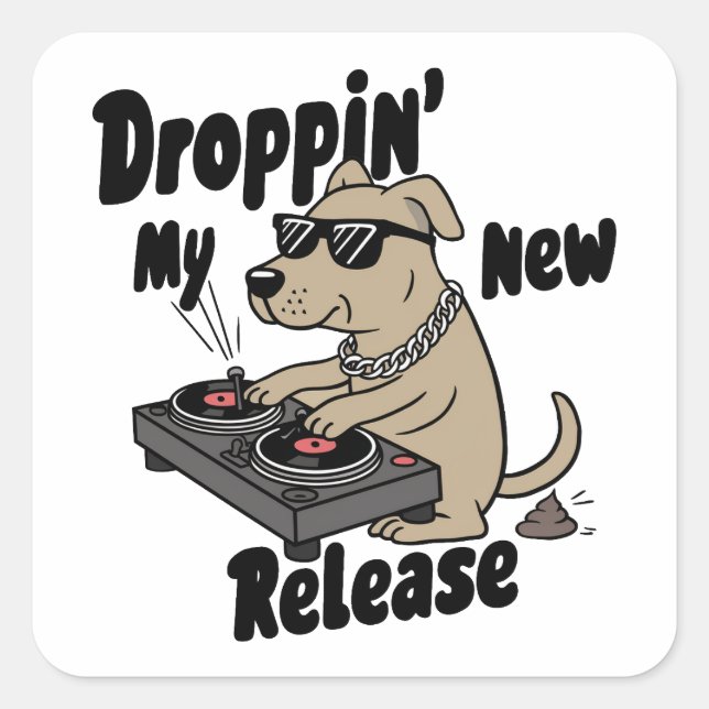 Droppin' My New Release Dog Hip-Hop Square Sticker (Front)