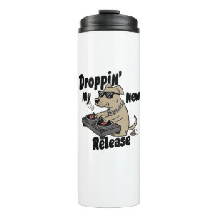 Droppin' My New Release Dog Hip-Hop Thermal Tumbler