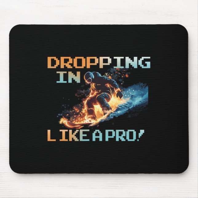 Dropping In Like A Pro  Mouse Pad (Front)