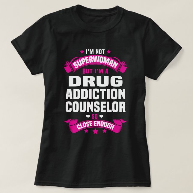 Drug Addiction Counselor T-Shirt (Design Front)