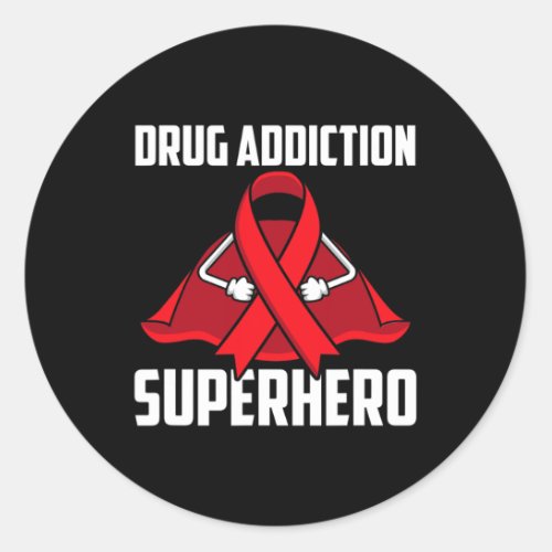 Drug Addiction Superhero Survivor Warrior Fighter  Classic Round Sticker