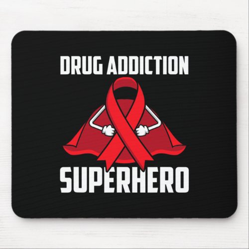 Drug Addiction Superhero Survivor Warrior Fighter  Mouse Pad