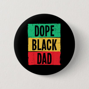Drug Black Dad Father's Day Juneteenth History Mon Button