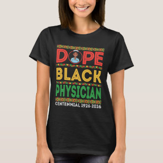 Drug Black Physician Centennial 1926 2026 Black Hi T-Shirt