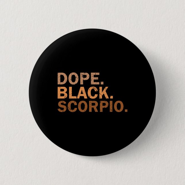 Drug Black Scorpio Melanin African Zodiac Scorpio  Button (Front)