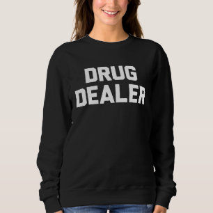 Drug Dealer Halloween Lazy Costume Sweatshirt