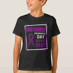 Drug Overdose Awareness Day August 31st Recovery W T-Shirt