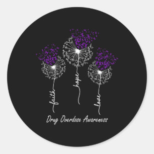 Drug Overdose Awareness Faith Hope Love Dandelion Classic Round Sticker