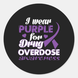 Drug Overdose Awareness  I Wear Purple  Classic Round Sticker