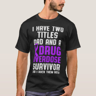 Drug Overdose Awareness Warrior Survivor 41 T-Shirt