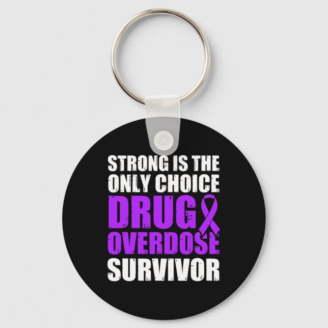 Drug Overdose Awareness Warrior Survivor 5  Keychain (Front)