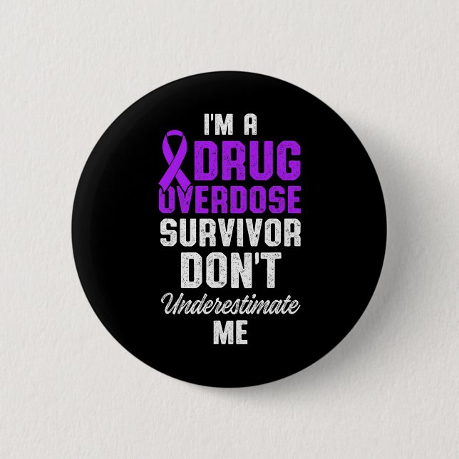 Drug Overdose Awareness Warrior Survivor 61  Button (Front)