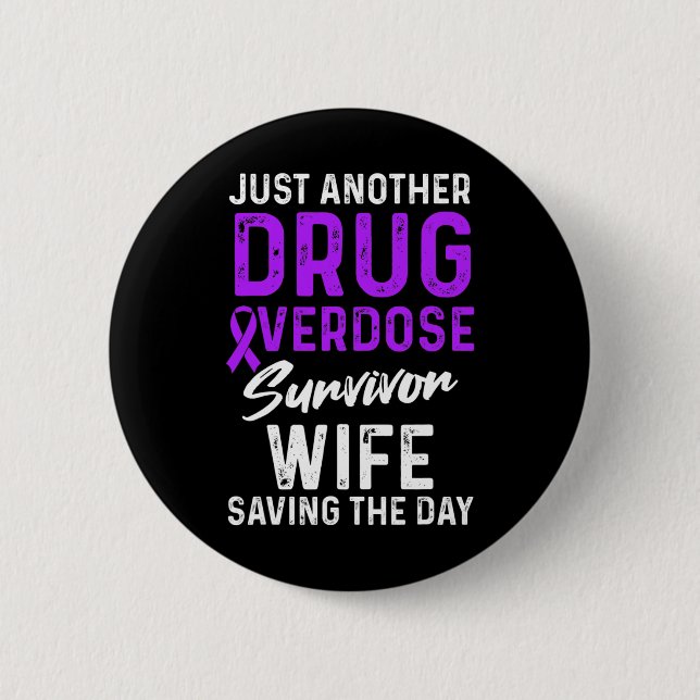 Drug Overdose Awareness Warrior Survivor 7  Button (Front)