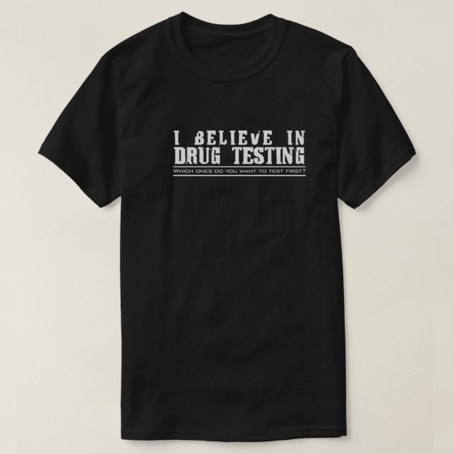 Drug Testing T-Shirt | Zazzle