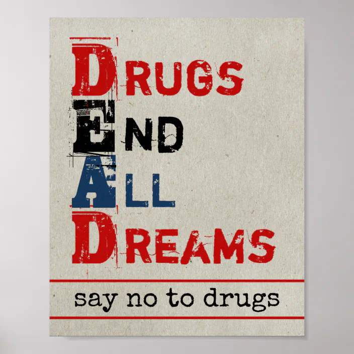 Drugs End All Dreams Distressed Say No To Drugs Poster Zazzle Com