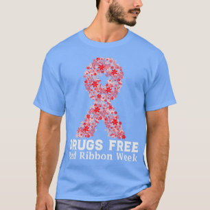 Drugs Free Red Ribbon Week Awareness In October We T-Shirt