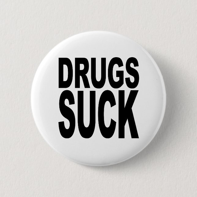 Drugs Suck Button (Front)