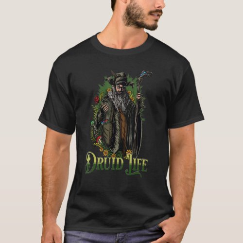 Druid Life Witch Wizard Mystical Forest Imp Hallow T_Shirt