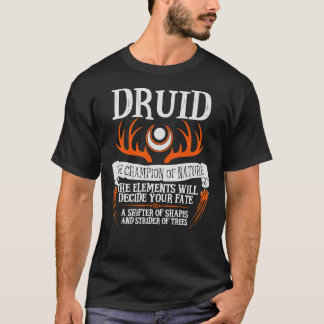 DRUID, THE CHAMPION OF NATURE - Dungeons & Dra T-Shirt
