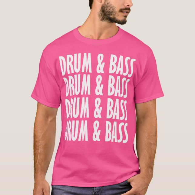 Drum And Bass Music Liquid Jungle Edm Cool Drum  B T-Shirt (Front)