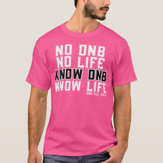 Drum And Bass Music Liquid Jungle Rave Edm Dnd Fes T-Shirt