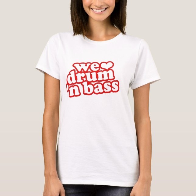 Drum and Bass T-Shirt (Front)